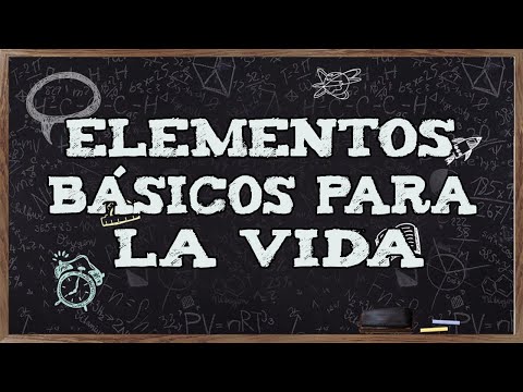 Elementos esenciales, indispensables para la vida humana