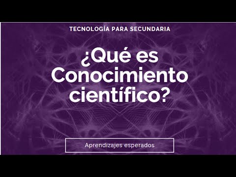 ¿Qué es el conocimiento científico y cuáles son sus características?